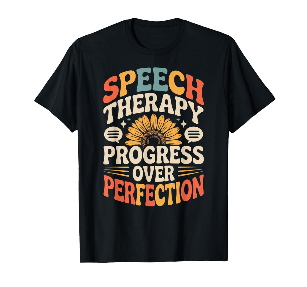 Speech Therapy Progress Over Perfection T-Shirt - Minimalist Print Unisex - T-Shirt, Sweatshirt, Hoodie