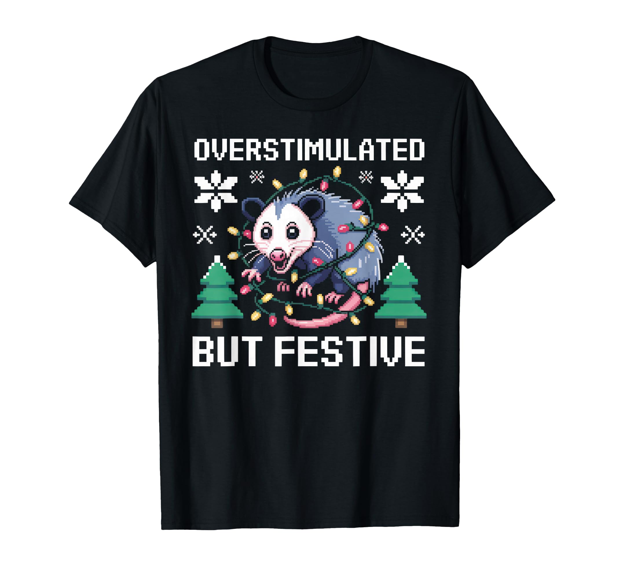Overstimulated But Festive Opossum T-Shirt - Aesthetic Graphic Men Women - T-Shirt, Sweatshirt, Hoodie