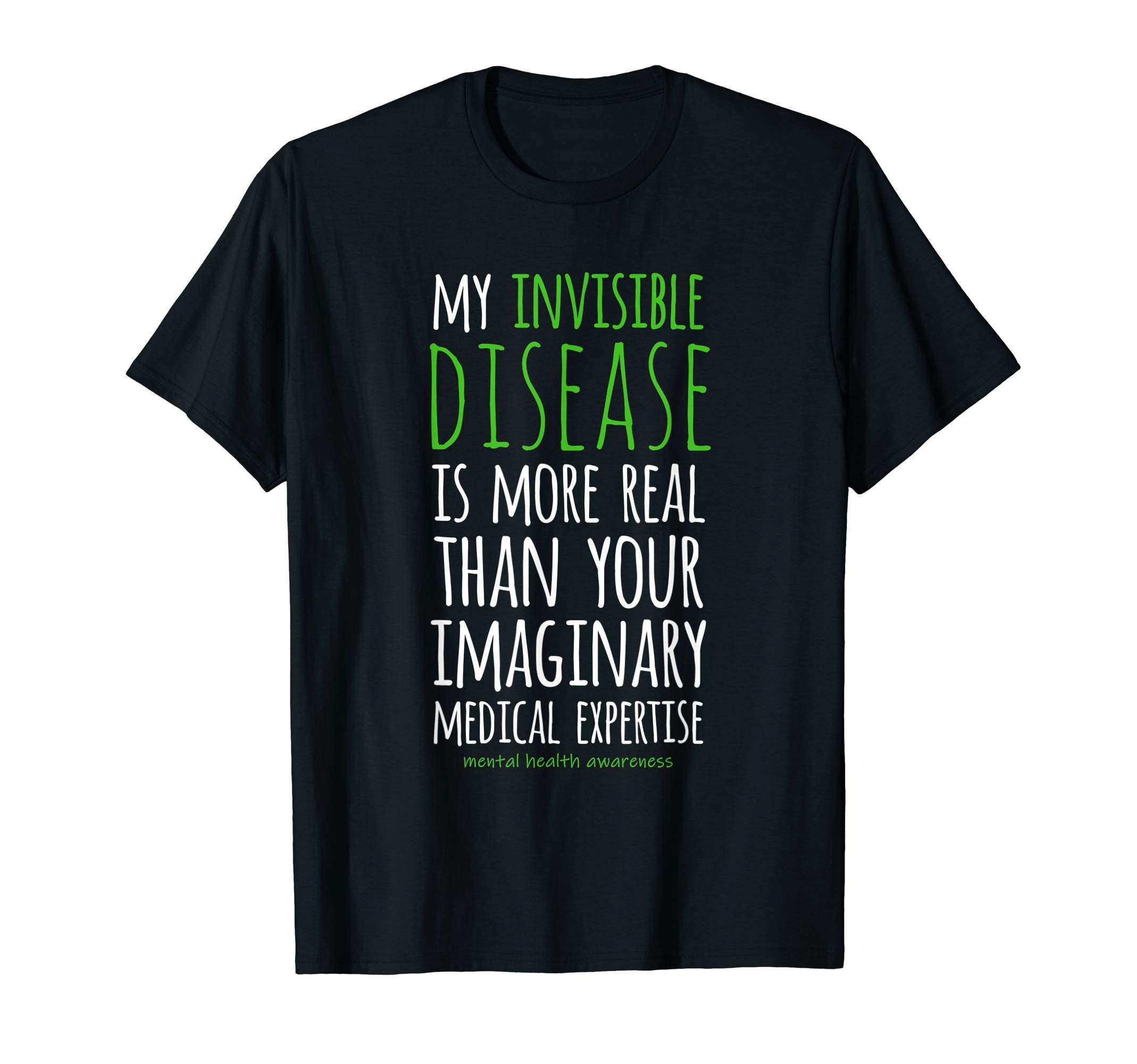 My Invisible Disease Is Real Mental T-Shirt - Streetwear Style for Adults - T-Shirt, Sweatshirt, Hoodie