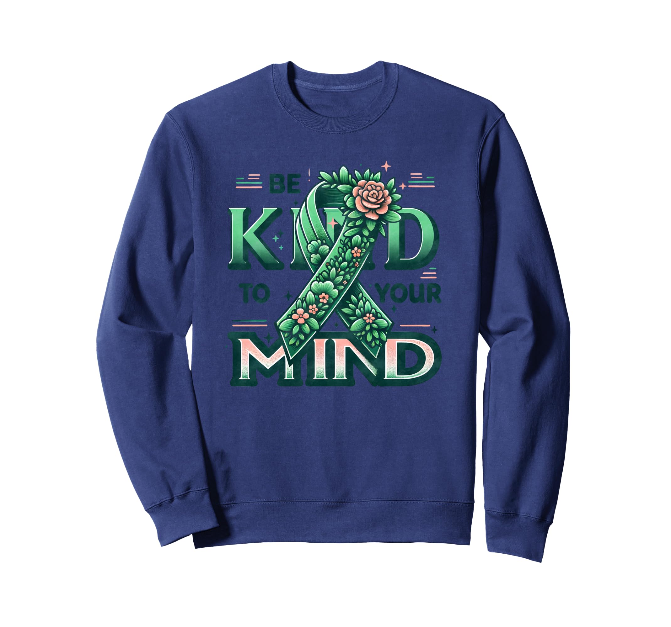 Mental Health Awareness Month End Sweatshirt - Trendy Graphic Men Women - T-Shirt, Sweatshirt, Hoodie