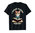 I Speak Fluent Poetry Poem T-Shirt - Fun Novelty Design for Adults - T-Shirt, Sweatshirt, Hoodie