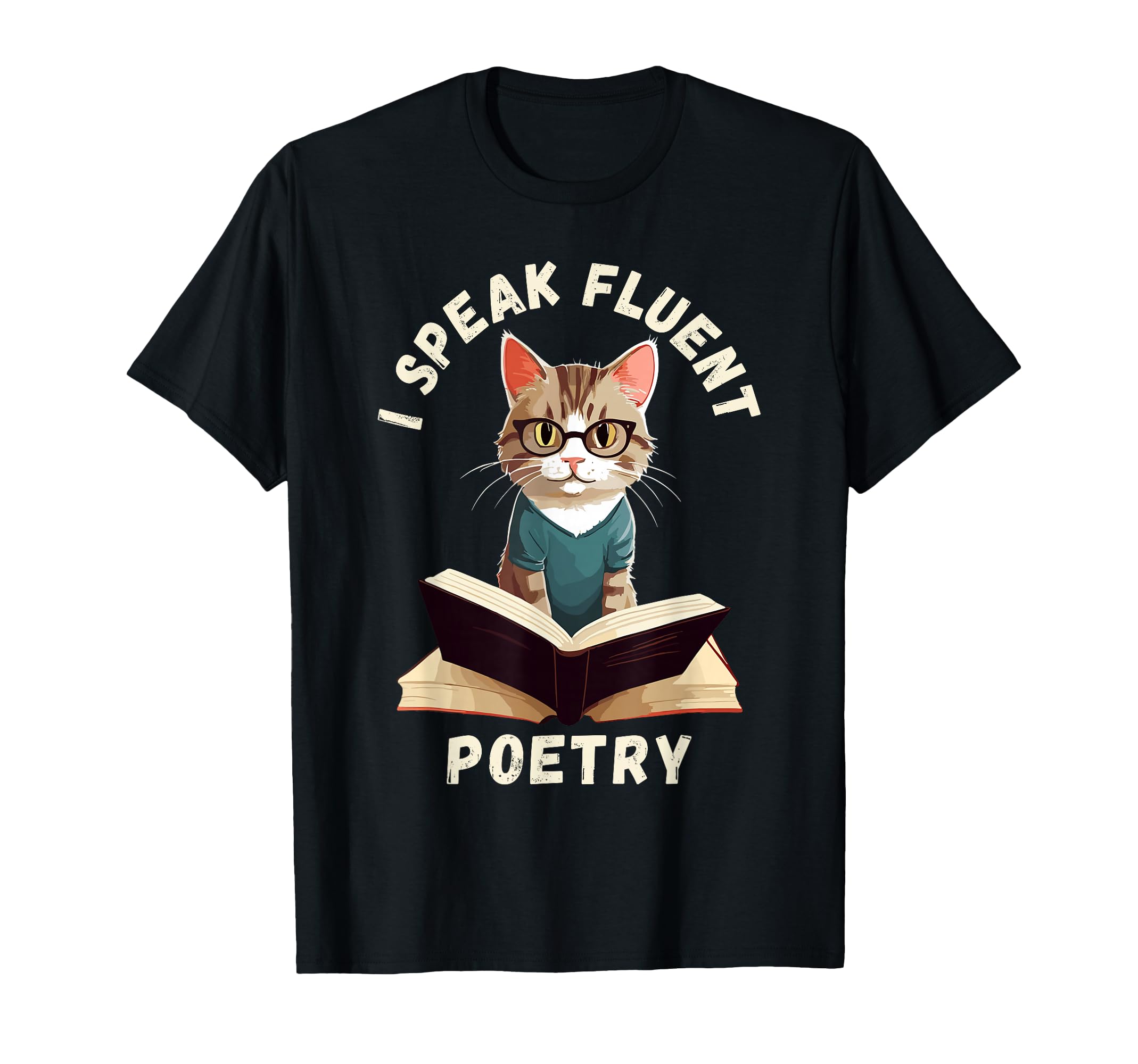 I Speak Fluent Poetry Poem T-Shirt - Fun Novelty Design for Adults - T-Shirt, Sweatshirt, Hoodie