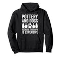 Pottery And Dogs Because Therapy Is Hoodie - Minimalist Print Unisex - T-Shirt, Sweatshirt, Hoodie
