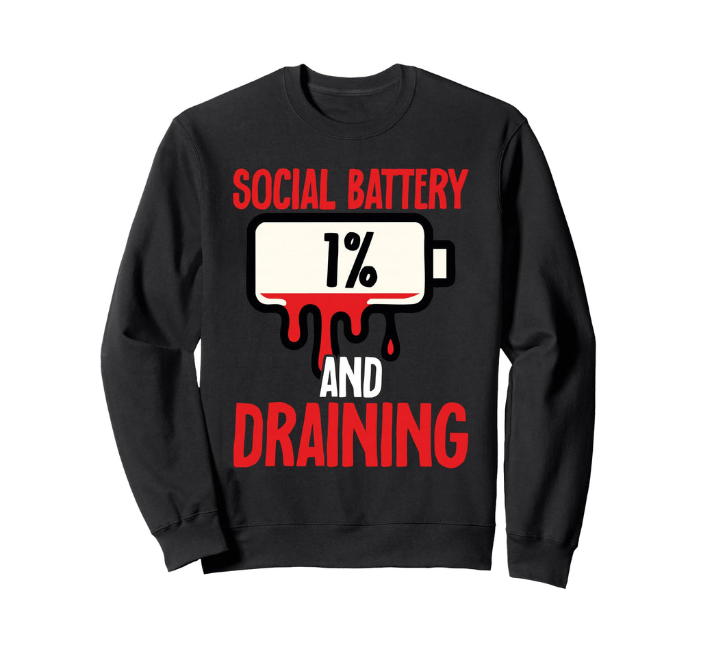Social Battery 1 Percent And Sweatshirt - Minimalist Print Men Women - T-Shirt, Sweatshirt, Hoodie