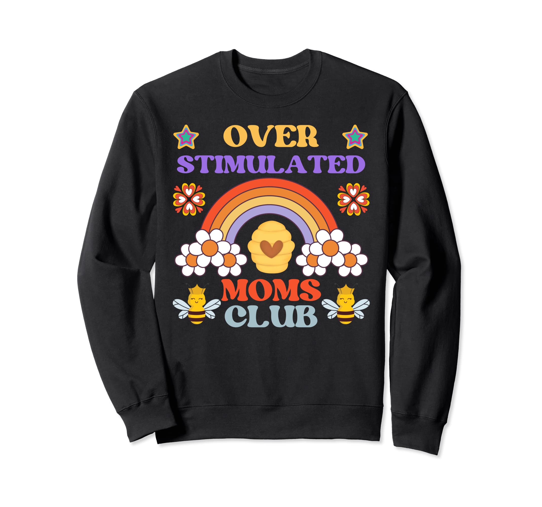 Overstimulated Moms Club Funny Mother Sweatshirt - Streetwear Style Unisex - T-Shirt, Sweatshirt, Hoodie