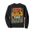 Hot Take Naps Self Care Sleep Sweatshirt - Unique Graphic Men Women - T-Shirt, Sweatshirt, Hoodie