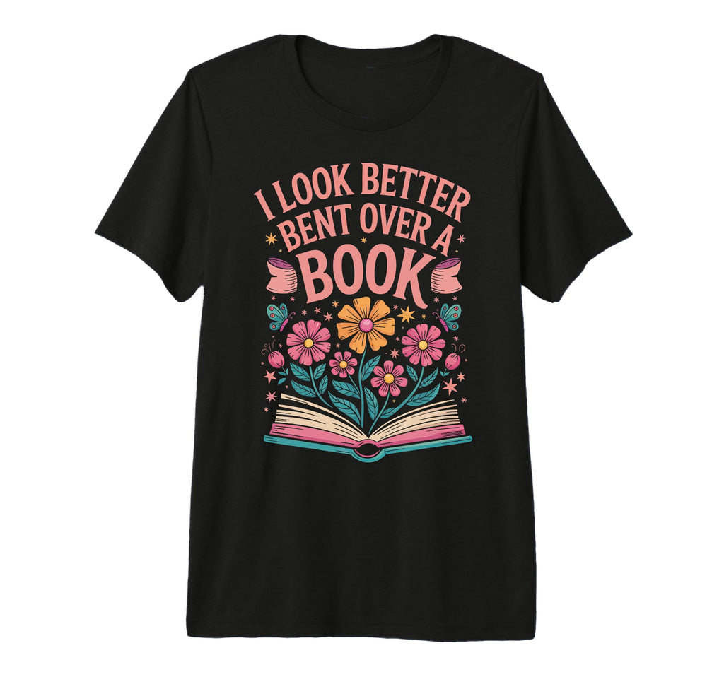 I Better Bent Over Book Tri Blend T-Shirt - Aesthetic Graphic Men Women - T-Shirt, Sweatshirt, Hoodie