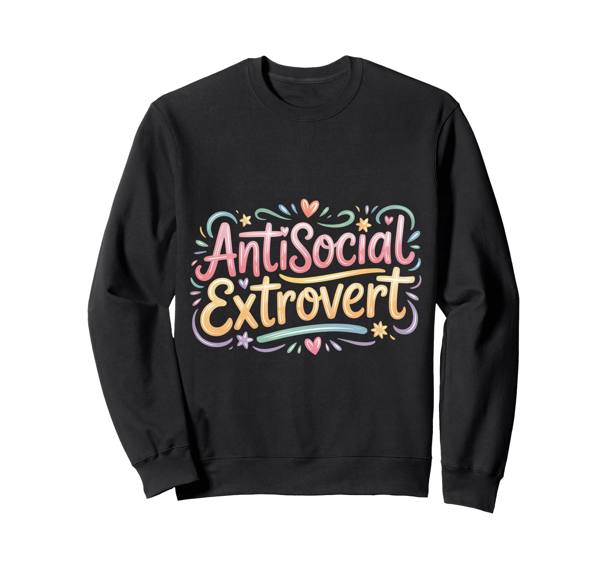 Antisocial Extrovert Social Personality Sweatshirt - Graphic Print Unisex - T-Shirt, Sweatshirt, Hoodie