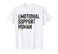 Emotional Support Human Funny Pet T-Shirt - Streetwear Style for Adults - T-Shirt, Sweatshirt, Hoodie