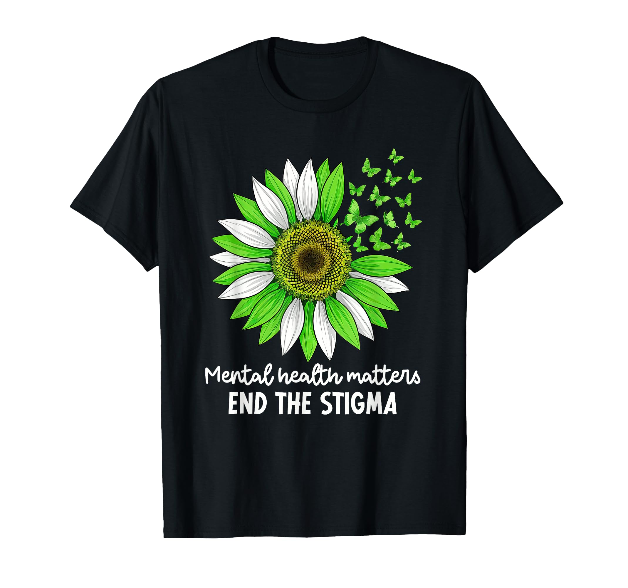 Mental Health Matters End Stigma Sunflower T-Shirt - Novelty Apparel Unisex - T-Shirt, Sweatshirt, Hoodie