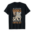 Bookish Bookworm I Like My Books Spicy T-Shirt - Trendy Graphic Men Women - T-Shirt, Sweatshirt, Hoodie