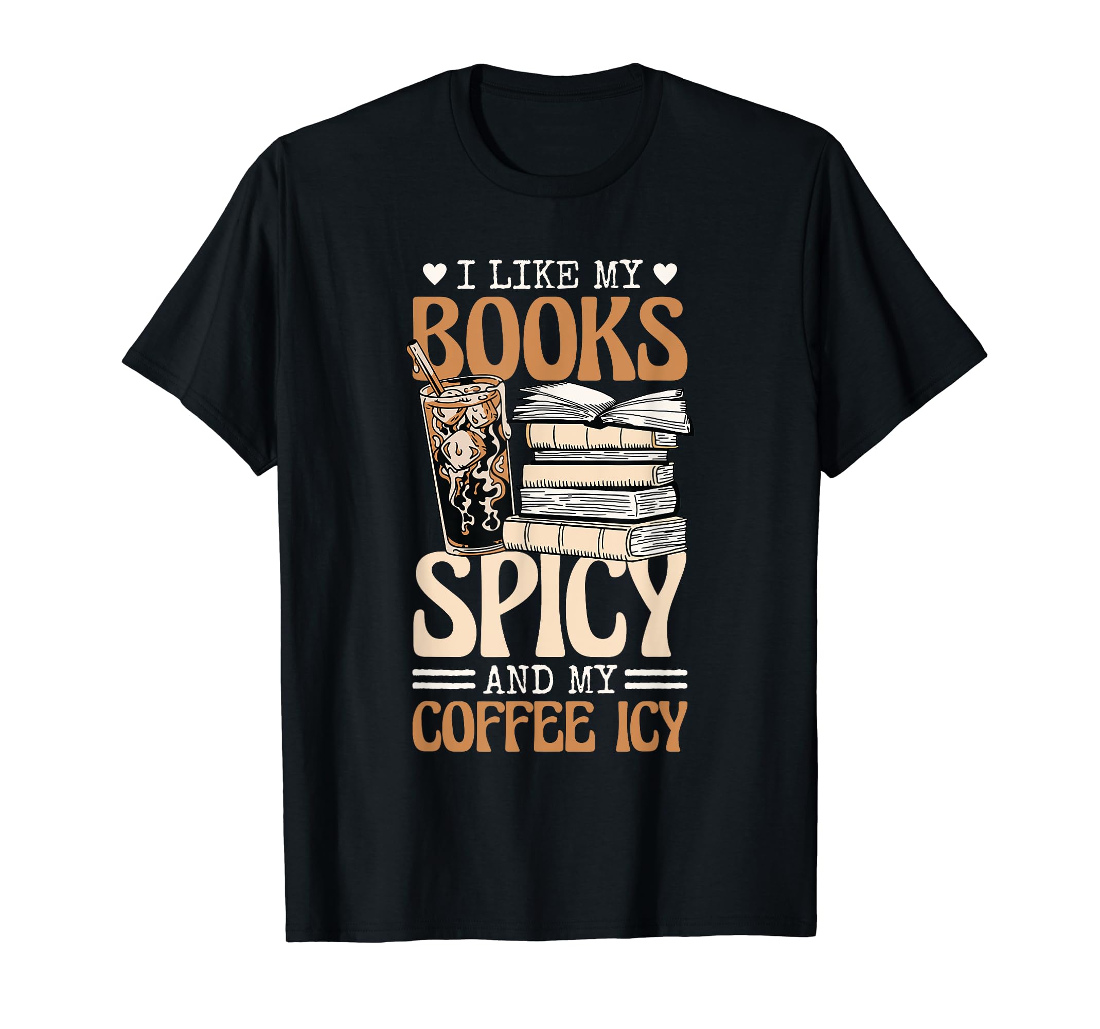 Bookish Bookworm I Like My Books Spicy T-Shirt - Trendy Graphic Men Women - T-Shirt, Sweatshirt, Hoodie