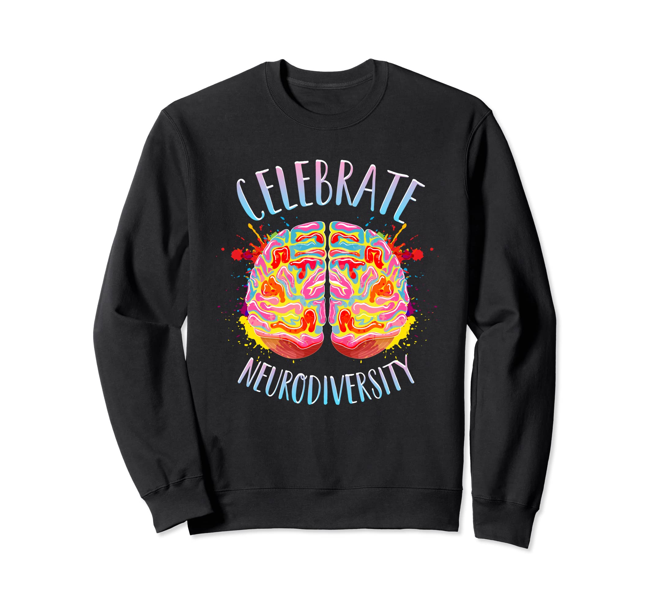 Neurodiversity Celebrate Sweatshirt - Aesthetic Graphic for Adults - T-Shirt, Sweatshirt, Hoodie