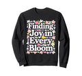 Garden Therapy Mindfulness Self Sweatshirt - Casual Everyday Wear Unisex - T-Shirt, Sweatshirt, Hoodie