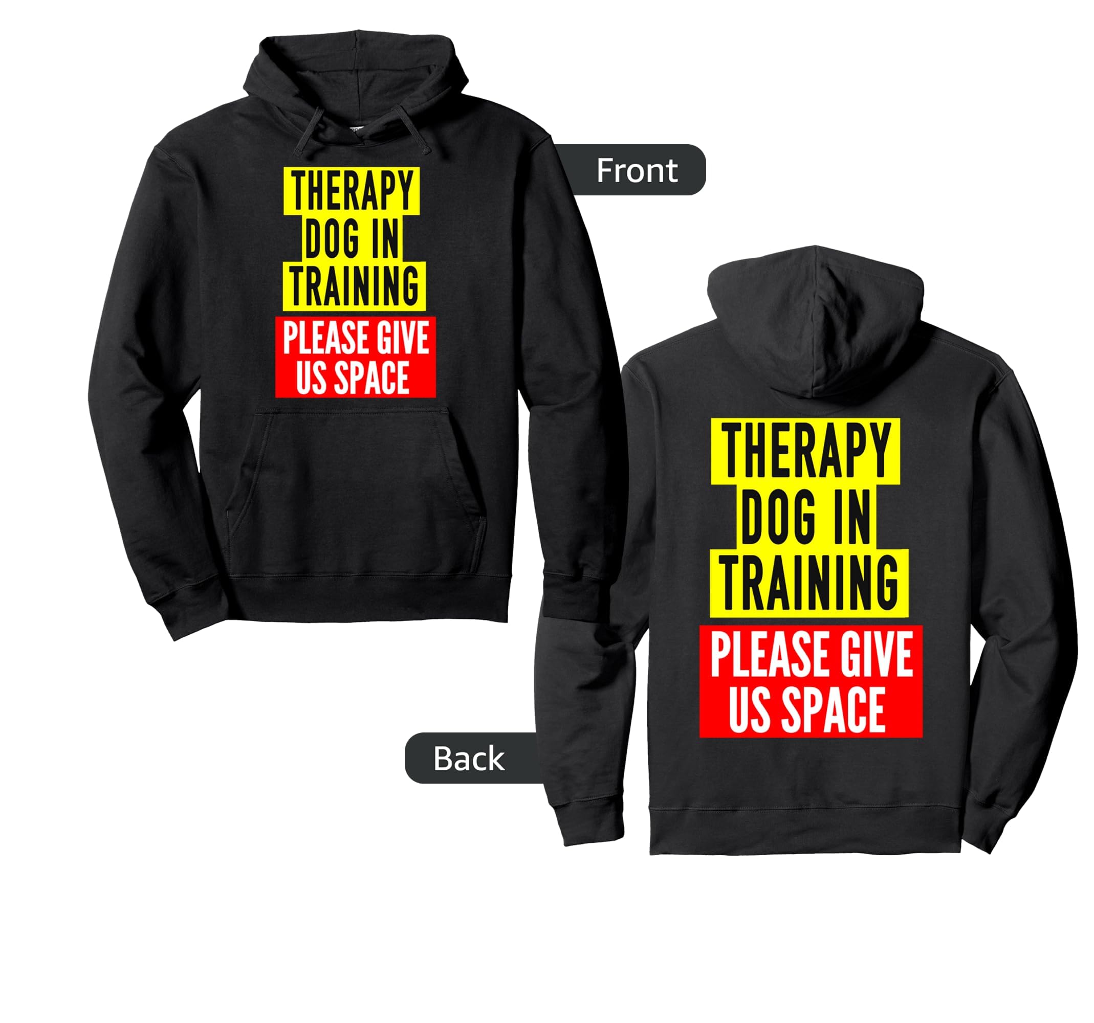 Therapy Dog Training Both Sides Hoodie - Minimalist Print for Adults - T-Shirt, Sweatshirt, Hoodie