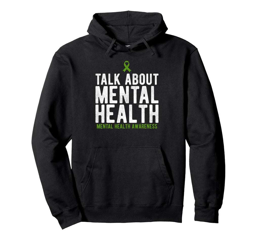 Talk About Mental Health Awareness Hoodie - Custom Art Print Men Women - T-Shirt, Sweatshirt, Hoodie