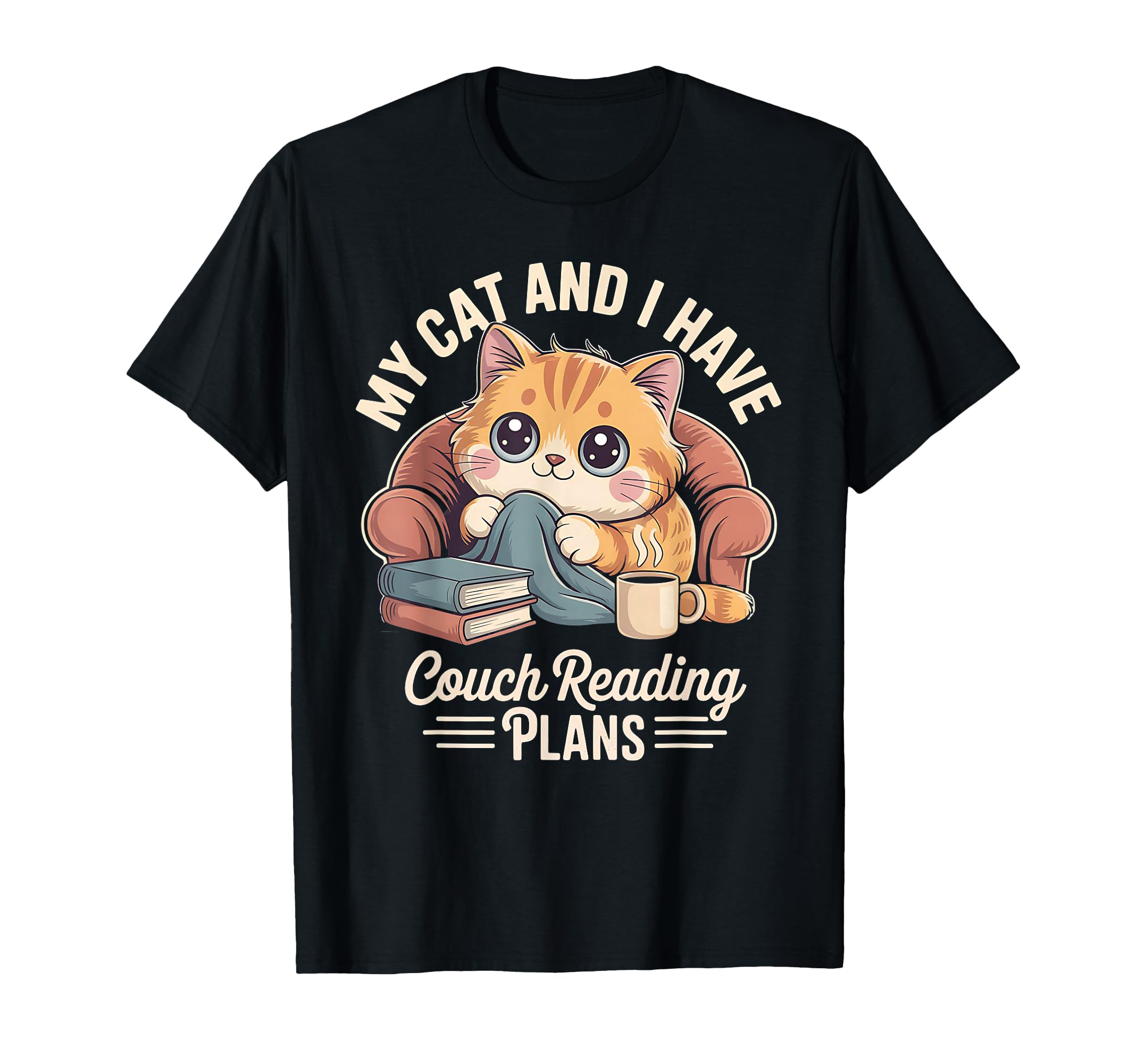 My Cat And I Have Couch Reading Plans Cozy T-Shirt - Unique Graphic Unisex - T-Shirt, Sweatshirt, Hoodie