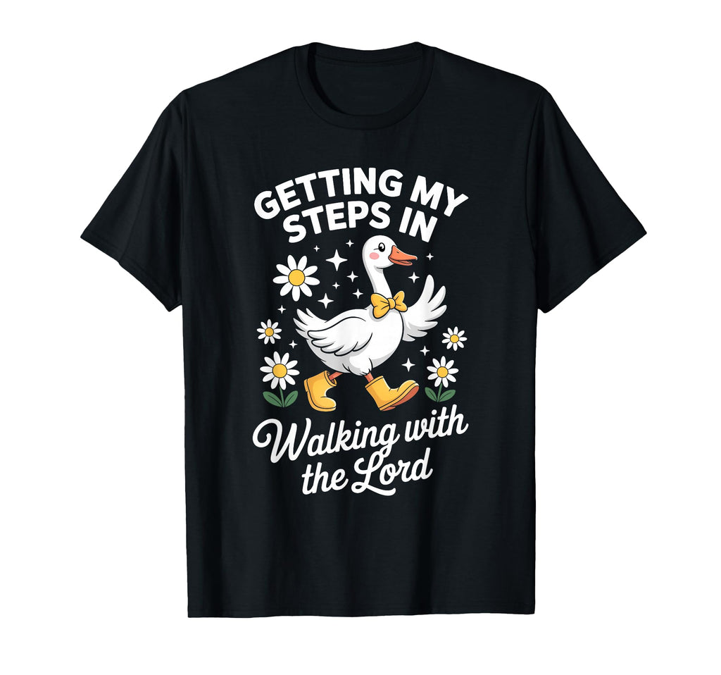 Getting My Steps Walking Lord Goose Faith T-Shirt - Custom Art Print Unisex - T-Shirt, Sweatshirt, Hoodie