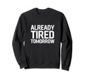 Funny Chronic Fatigue Syndrome Cfs Sweatshirt - Custom Art Print Unisex - T-Shirt, Sweatshirt, Hoodie