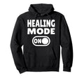 Healing Mode Daily Recovery Self Care Hoodie - Graphic Print Unisex - T-Shirt, Sweatshirt, Hoodie