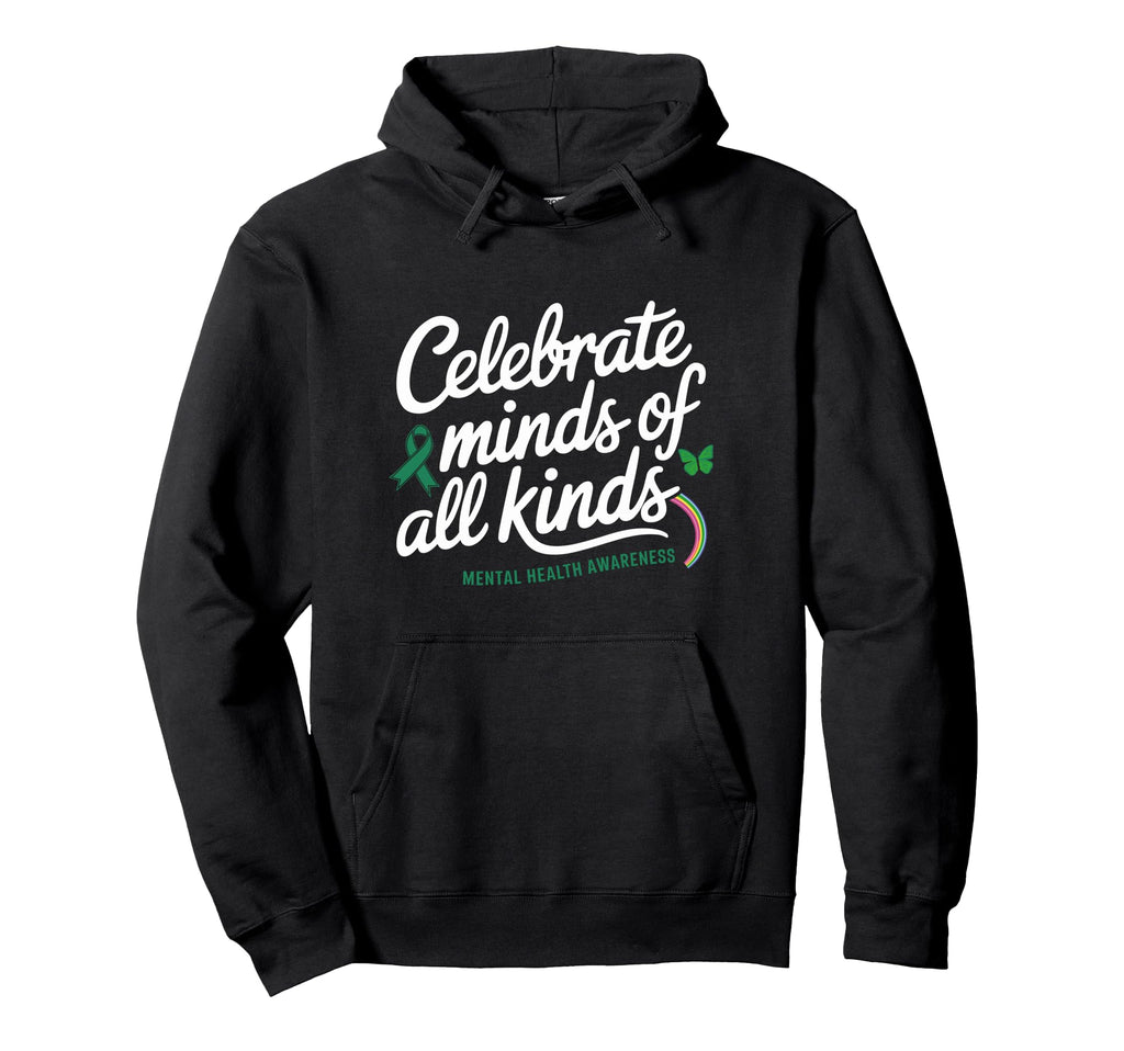 Celebrate Minds All Kinds Mental Health Hoodie - Graphic Print Men Women - T-Shirt, Sweatshirt, Hoodie