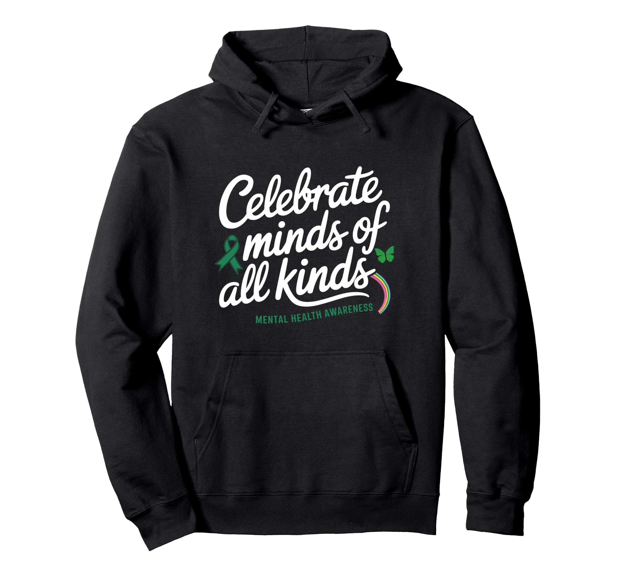 Celebrate Minds All Kinds Mental Health Hoodie - Graphic Print Men Women - T-Shirt, Sweatshirt, Hoodie