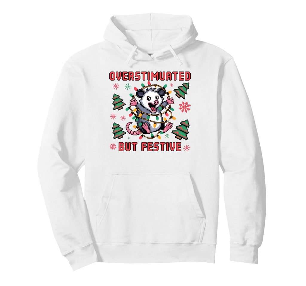 Overstimulated But Festive Opossum Hoodie - Fun Novelty Design Men Women - T-Shirt, Sweatshirt, Hoodie