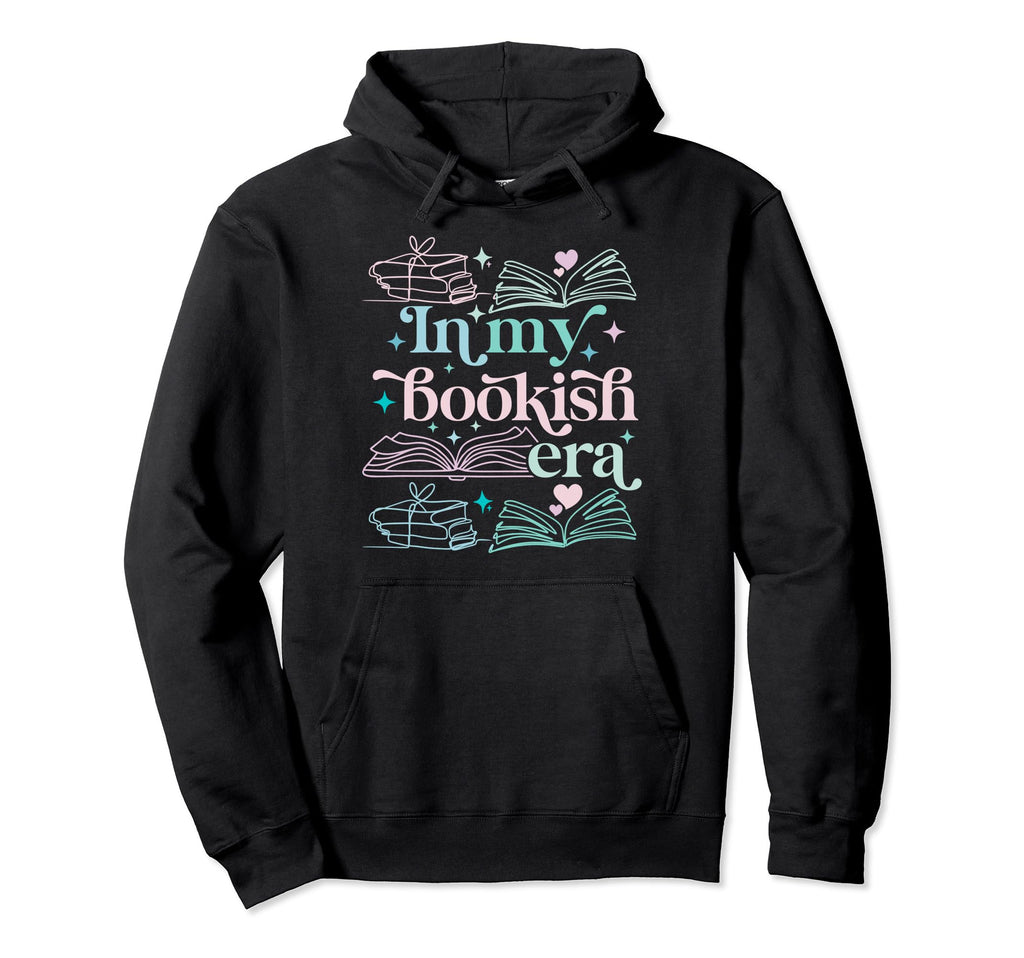 My Bookish Era Book Lover Hoodie - Fun Novelty Design Men Women - T-Shirt, Sweatshirt, Hoodie