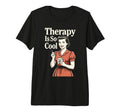 Therapy Is So 1950S Housewife T-Shirt - Trendy Graphic for Adults - T-Shirt, Sweatshirt, Hoodie