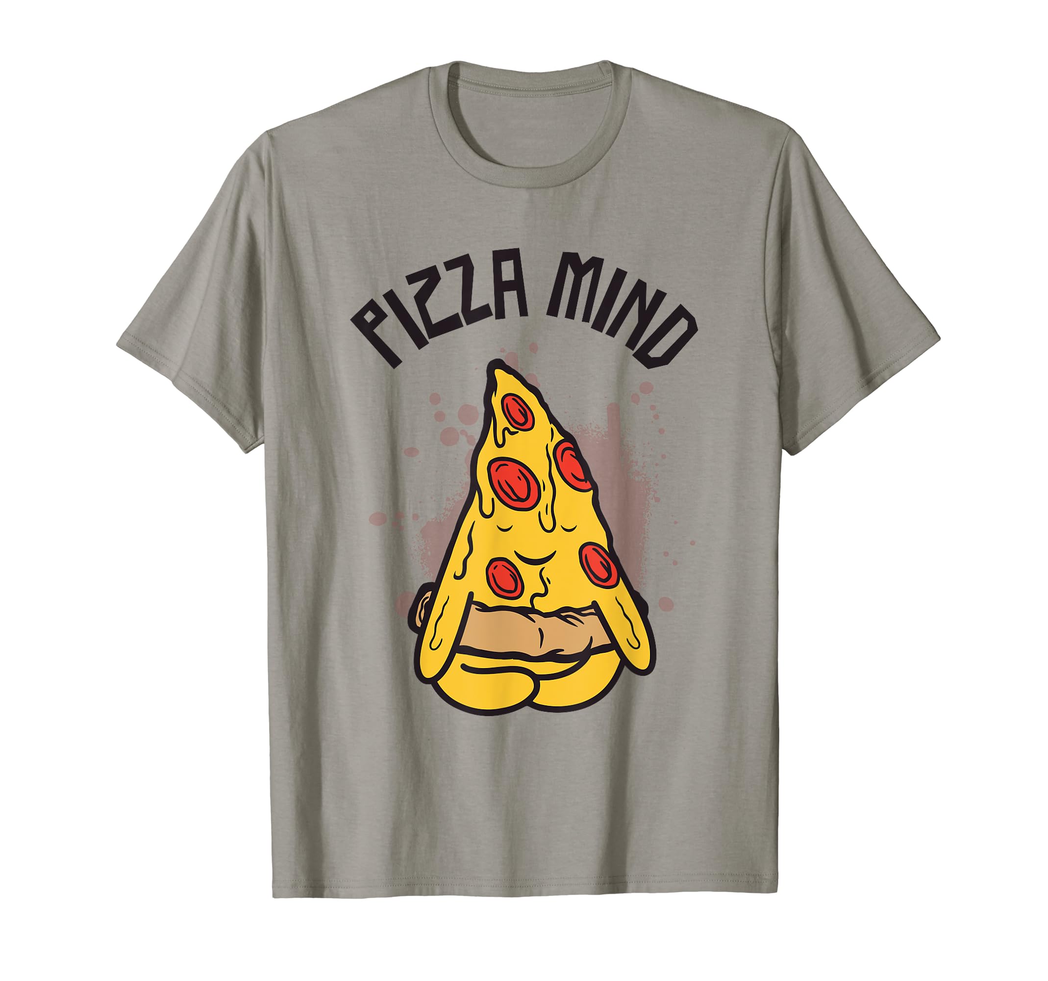 Pizza Mind Peace Calmness Serenity T-Shirt - Streetwear Style for Adults - T-Shirt, Sweatshirt, Hoodie