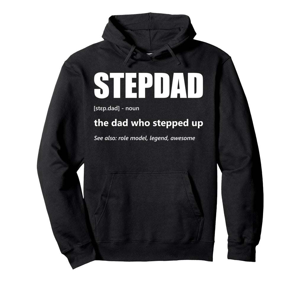 Stepdad Definition Fathers Day Hoodie - Aesthetic Graphic Men Women - T-Shirt, Sweatshirt, Hoodie