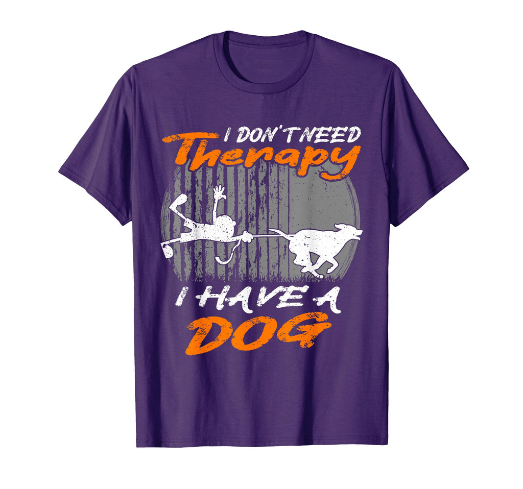 Dog Handler I Have Dog I Dont Need T-Shirt - Trendy Graphic Men Women - T-Shirt, Sweatshirt, Hoodie