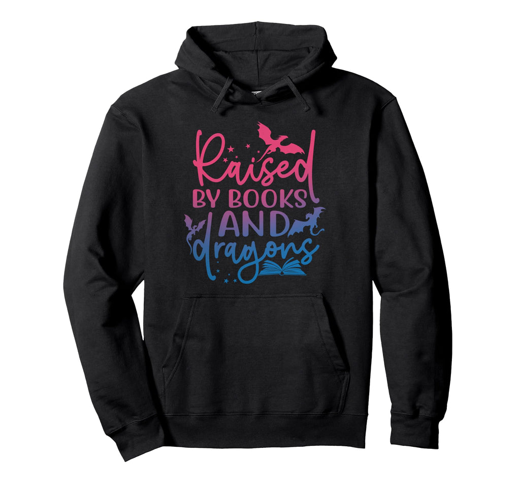 Raised Books And Dragons Fantasy Book Lover Hoodie - Trendy Graphic Unisex - T-Shirt, Sweatshirt, Hoodie