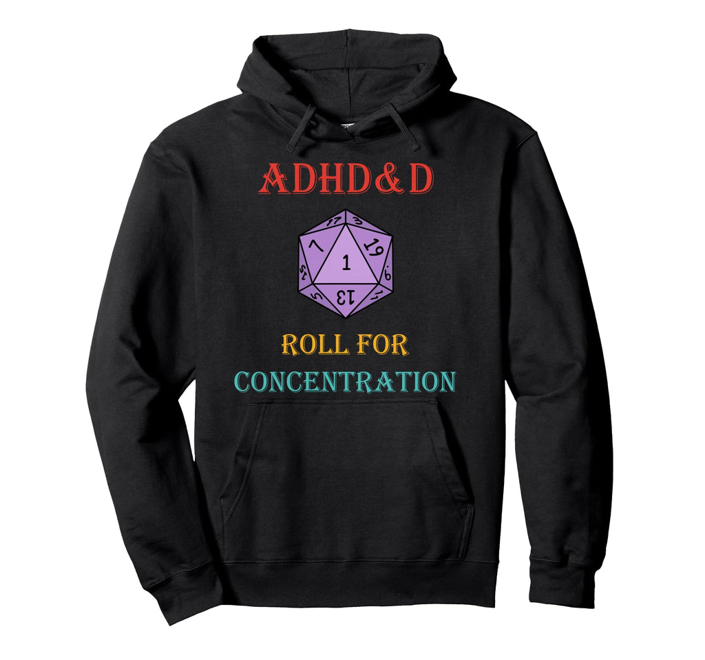 Adhd D Roll Concentration Hoodie - Minimalist Print Unisex - T-Shirt, Sweatshirt, Hoodie