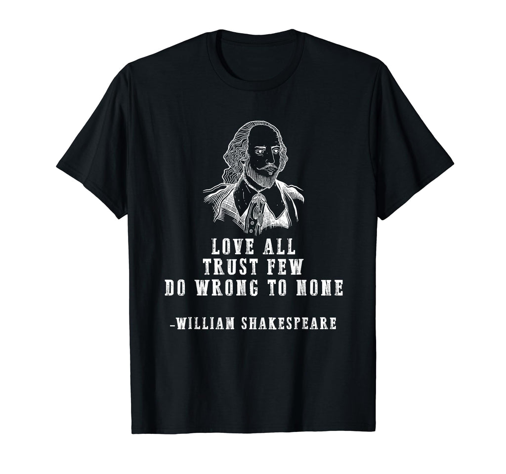 Love All William Shakespeare T-Shirt - Fun Novelty Design for Adults - T-Shirt, Sweatshirt, Hoodie