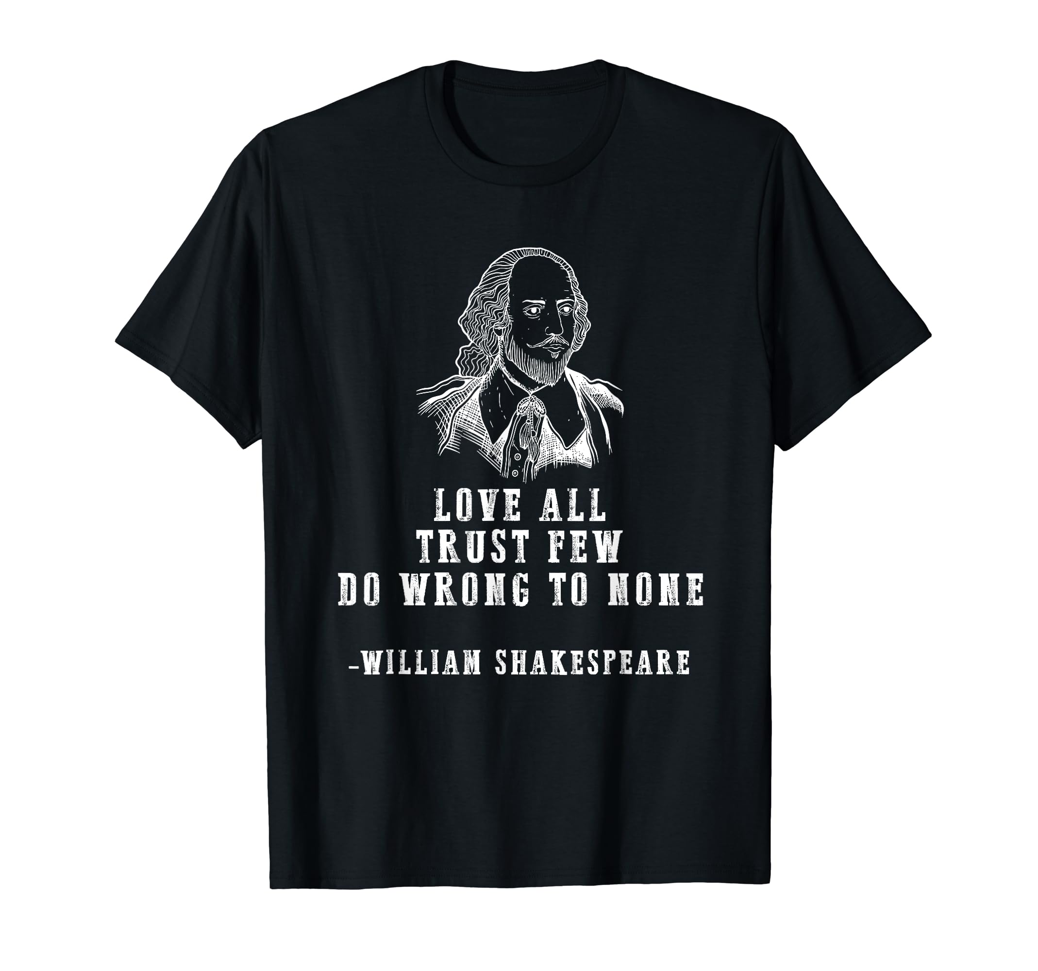 Love All William Shakespeare T-Shirt - Fun Novelty Design for Adults - T-Shirt, Sweatshirt, Hoodie