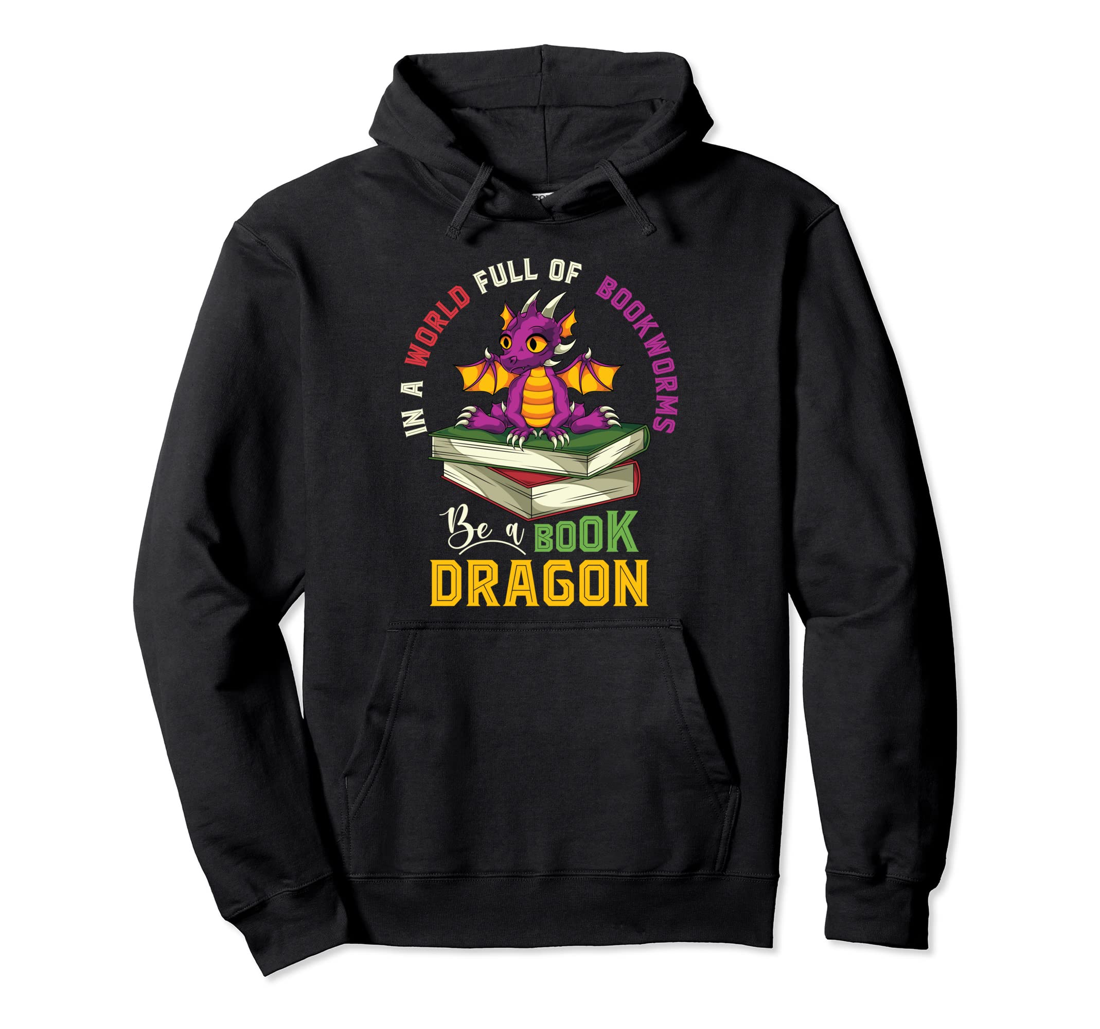 World Full Bookworms Be Book Dragon Book Hoodie - Streetwear Style Unisex - T-Shirt, Sweatshirt, Hoodie