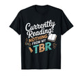 Tbr To Be Read Bookworm Book Lover T-Shirt - Aesthetic Graphic Unisex - T-Shirt, Sweatshirt, Hoodie