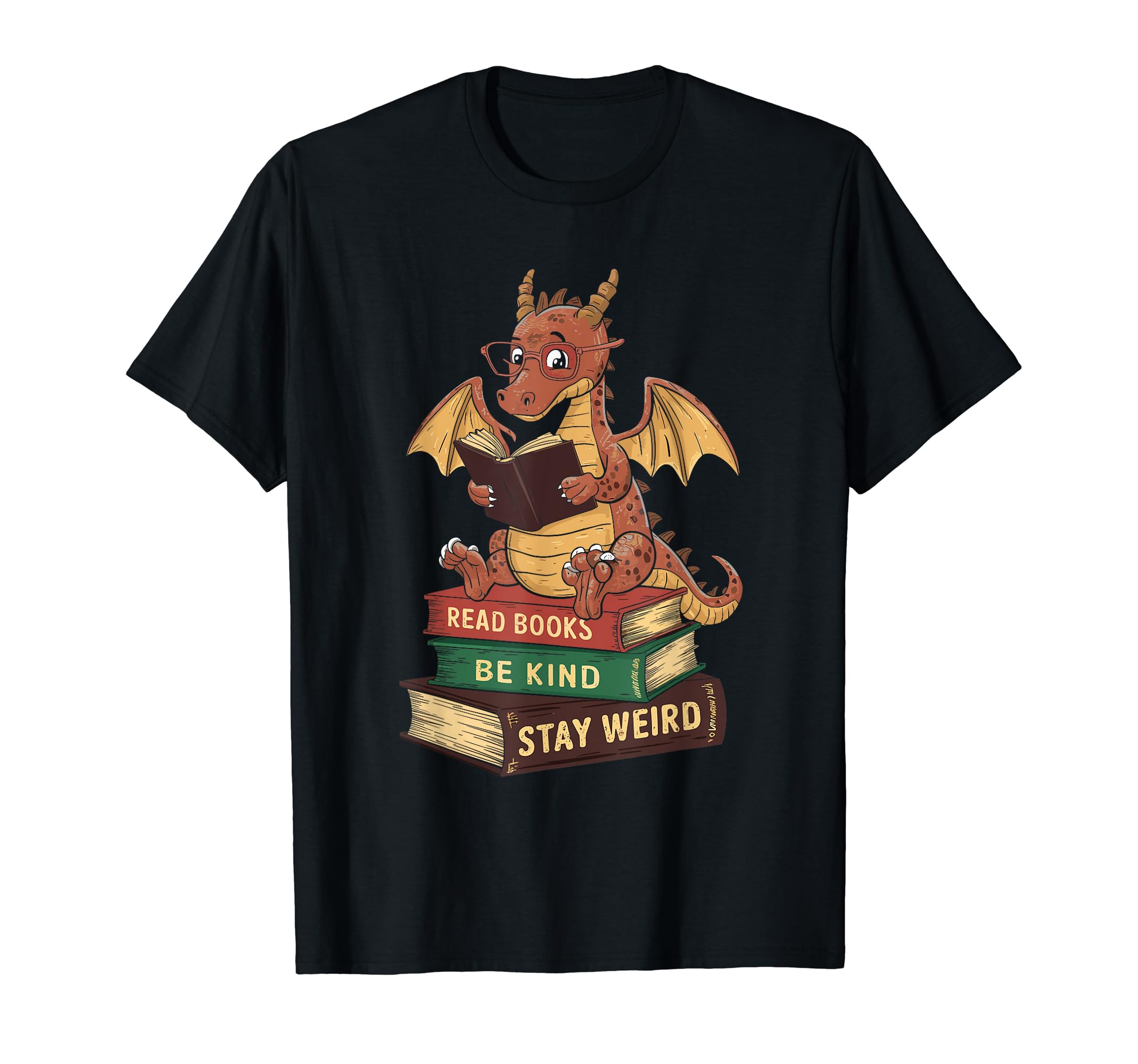 Read Books Be Kind Stay Weird T-Shirt - Fun Novelty Design Men Women - T-Shirt, Sweatshirt, Hoodie