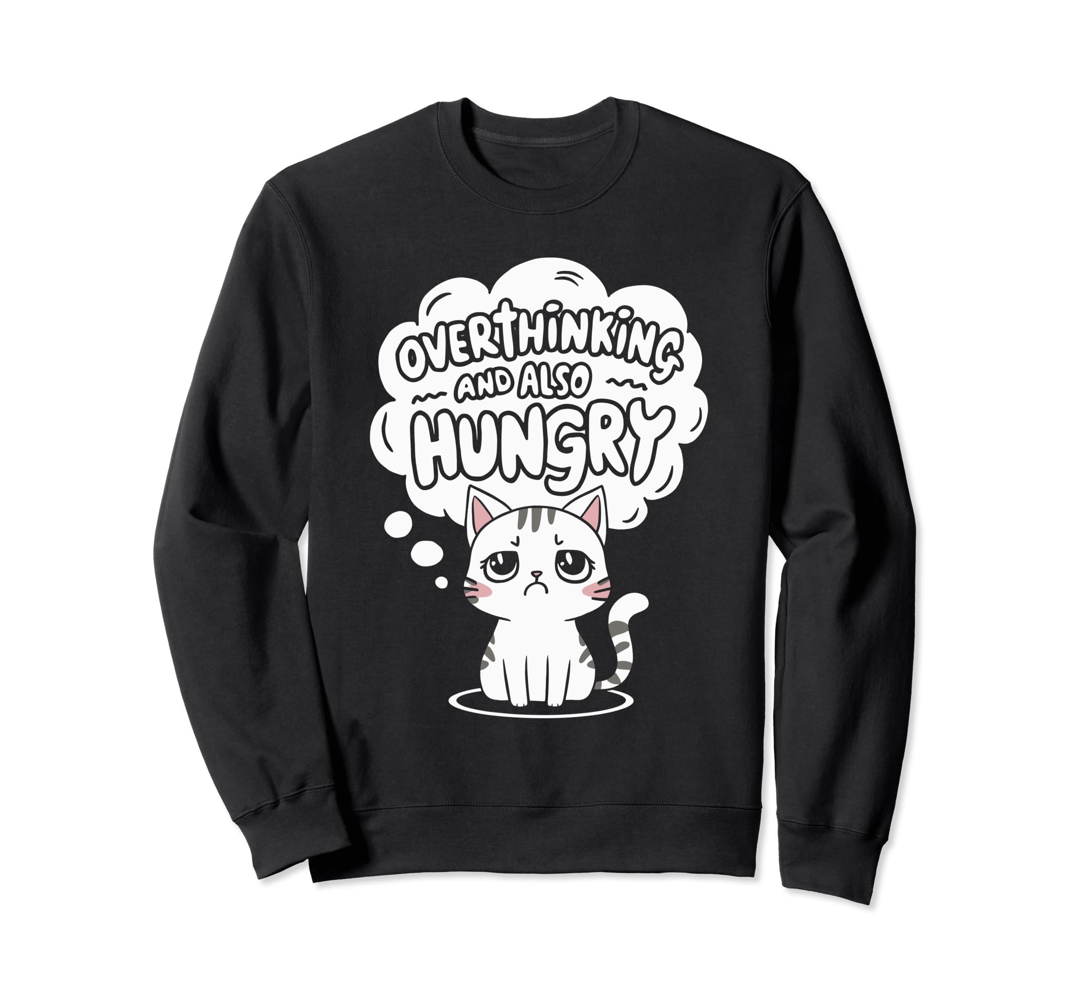 Hungry Overthinker Food Anxiety Sweatshirt - Graphic Print Unisex - T-Shirt, Sweatshirt, Hoodie