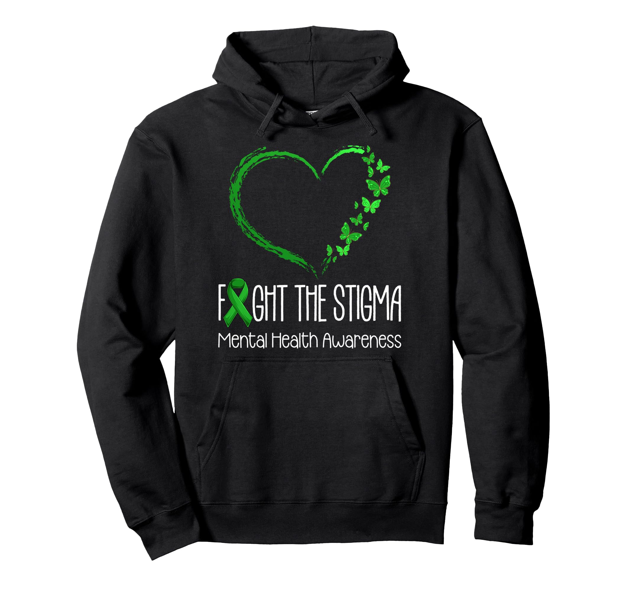 Mental Health Awareness Fight Stigma Hoodie - Casual Everyday Wear Unisex - T-Shirt, Sweatshirt, Hoodie