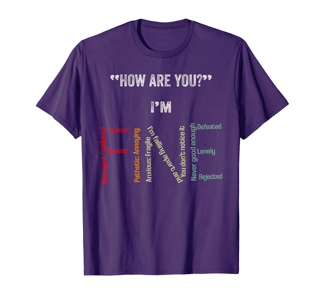 Im Fine Suicide Prevention Mental T-Shirt - Novelty Apparel Men Women - T-Shirt, Sweatshirt, Hoodie