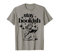Stay Bookish Reading Book Lover T-Shirt - Aesthetic Graphic Unisex - T-Shirt, Sweatshirt, Hoodie