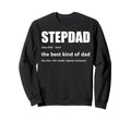 Stepdad Definition Fathers Day Step Sweatshirt - Novelty Apparel Unisex - T-Shirt, Sweatshirt, Hoodie