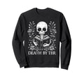 Death Tbr Reading Book Lover Sweatshirt - Novelty Apparel Men Women - T-Shirt, Sweatshirt, Hoodie