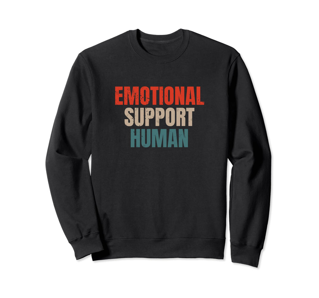 Emotional Support Human Mental Sweatshirt - Minimalist Print Men Women - T-Shirt, Sweatshirt, Hoodie
