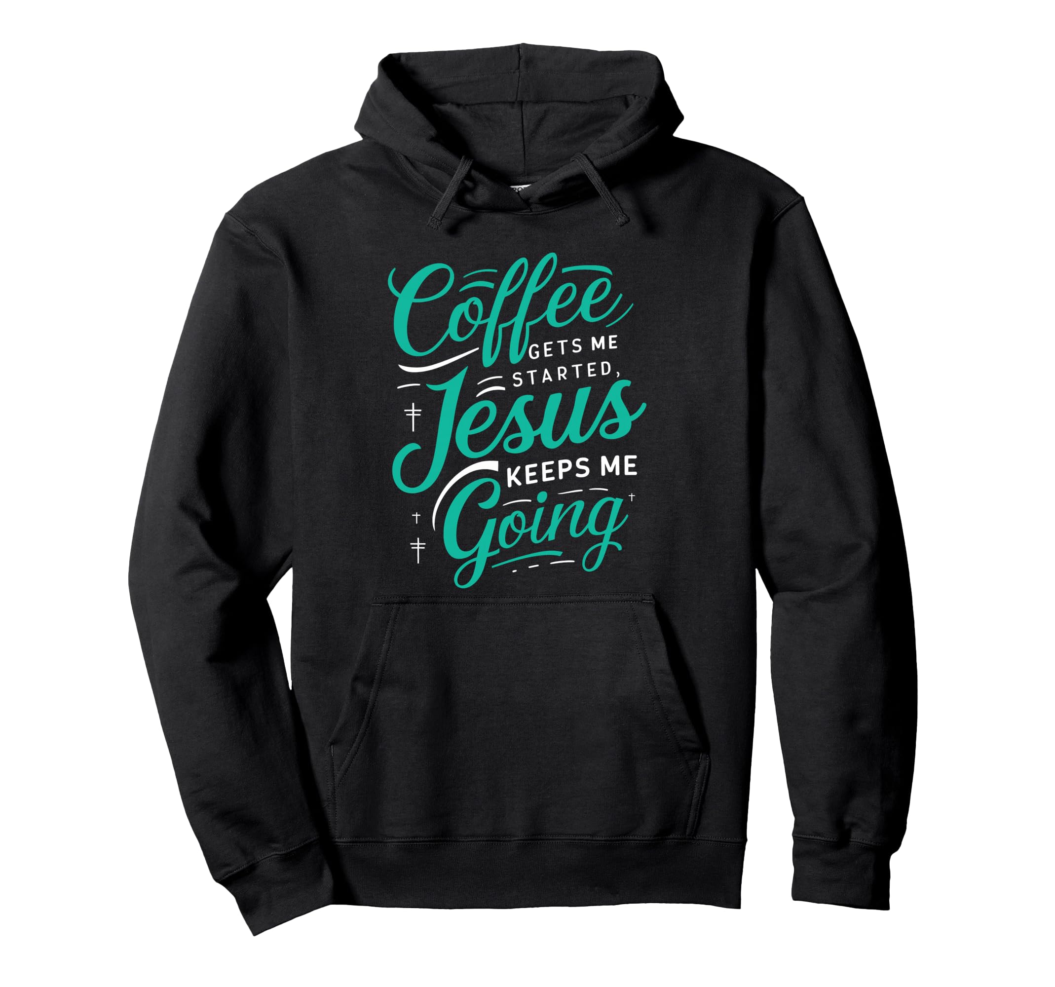 Coffee Gets Me Started Jesus Keeps Hoodie - Aesthetic Graphic for Adults - T-Shirt, Sweatshirt, Hoodie