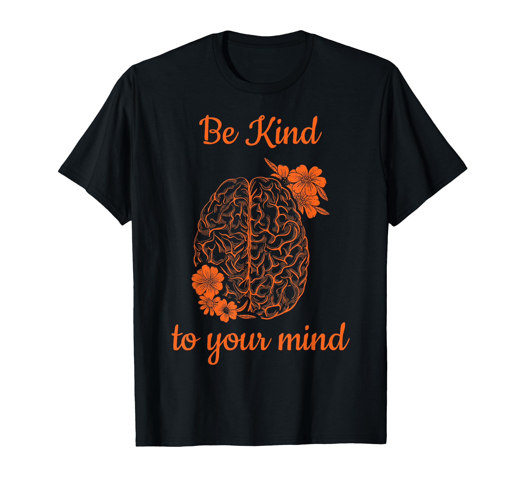 Be Kind To Your Mind Unity Day T-Shirt - Casual Everyday Wear Men Women - T-Shirt, Sweatshirt, Hoodie