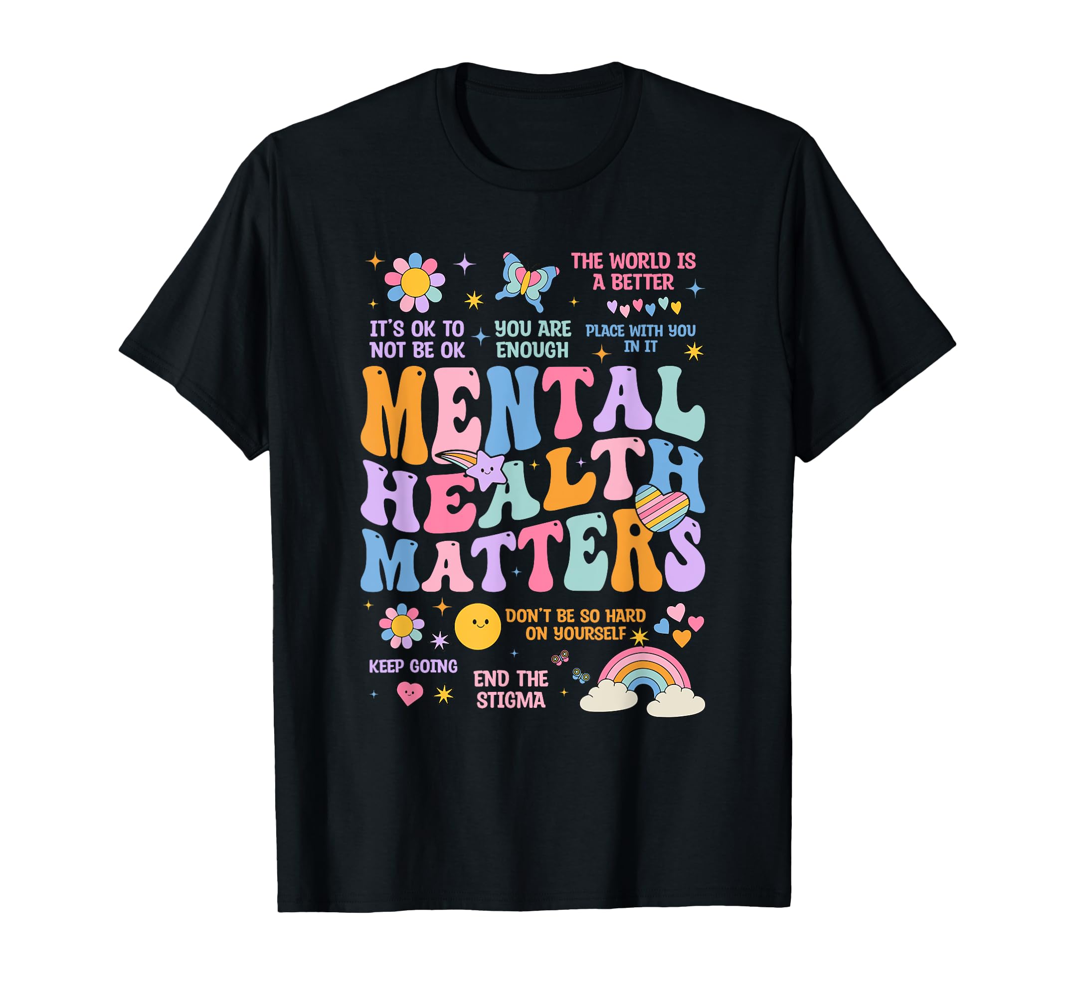 Mental Health Matters You Are Enough T-Shirt - Trendy Graphic Men Women - T-Shirt, Sweatshirt, Hoodie