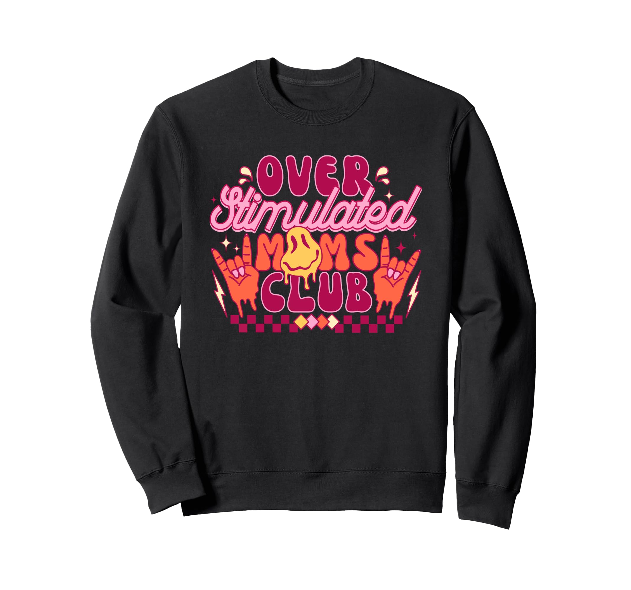 Overstimulated Moms Club Funny Tired Sweatshirt - Streetwear Style Unisex - T-Shirt, Sweatshirt, Hoodie
